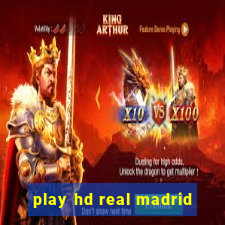 play hd real madrid